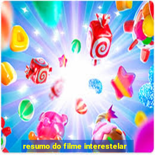 resumo do filme interestelar